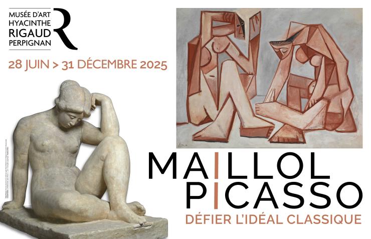 Exposition Maillol-Picasso, Défier l'Idéal classique - Musée d'art Hyacinthe Rigaud - Perpignan